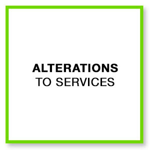 Alterations to services